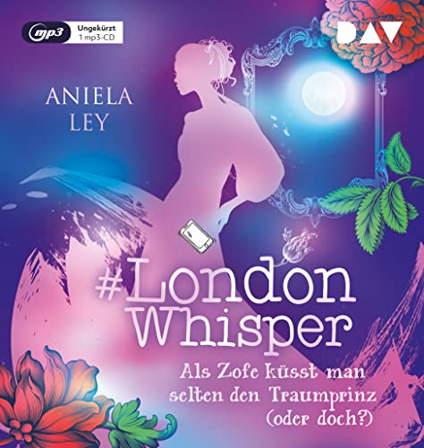 #London Whisper – Teil 3: Als Zofe küsst man selten den Traumprinz (oder doch?): Ungekürzte Lesung mit Dagmar Bittner (1 mp3-CD) von Der Audio Verlag, Dav
