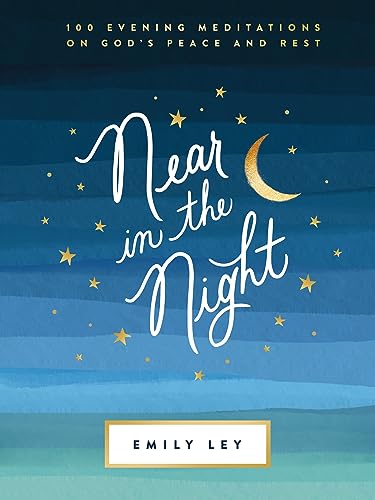 Near in the Night: 100 Evening Meditations on God’s Peace and Rest von Penguin
