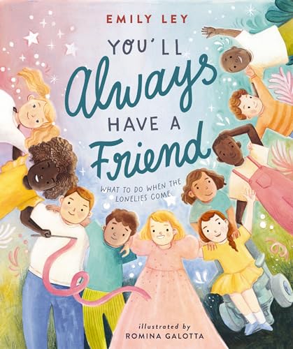 You'll Always Have a Friend: What to Do When the Lonelies Come von Penguin