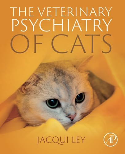 The Veterinary Psychiatry of Cats von Academic Press