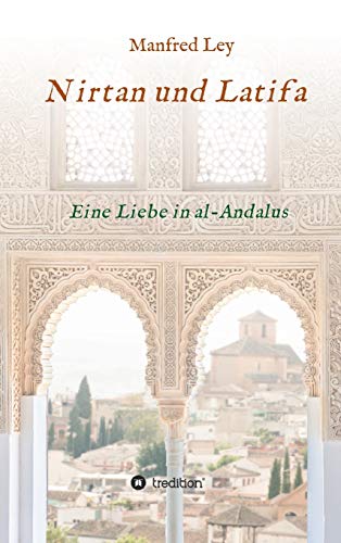 Nirtan und Latifa: Eine Liebe in al-Andalus