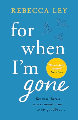 For When I'm Gone: The most heartbreaking and uplifting debut to curl up with this year! von Orion