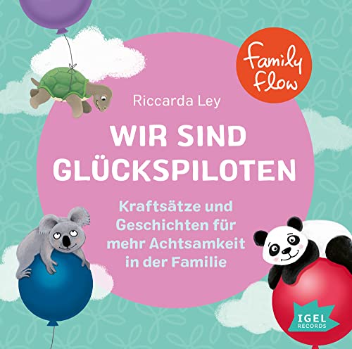 FamilyFlow. Wir sind Glückspiloten: Kraftsätze und Geschichten für mehr Achtsamkeit in der Familie. Kindgerechte Imaginationsübungen für mehr Kraft und Achtsamkeit als Hörerlebnis ab 3 Jahren FamilyFlow. Wir sind Glückspiloten: Kraftsätze und Geschichten für mehr Achtsamkeit in der Familie. Kindgerechte Imaginationsübungen für mehr Kraft und Achtsamkeit als Hörerlebnis ab 3 Jahren