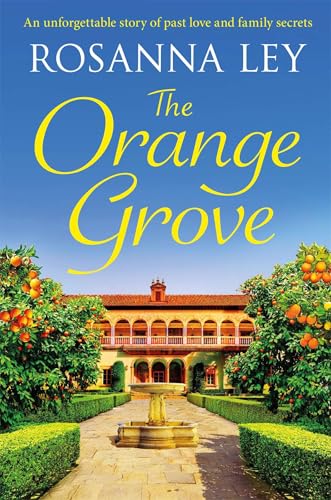 The Orange Grove: a delicious, escapist romance set in sunny Seville von Quercus Publishing Plc