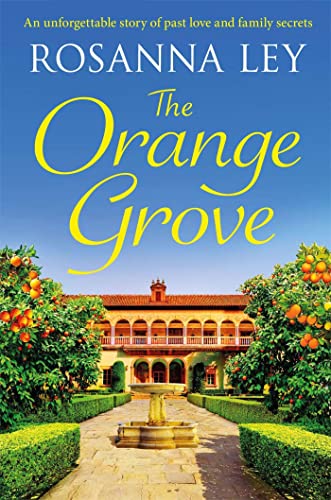 The Orange Grove: a delicious, escapist romance set in sunny Seville von Quercus Publishing Plc