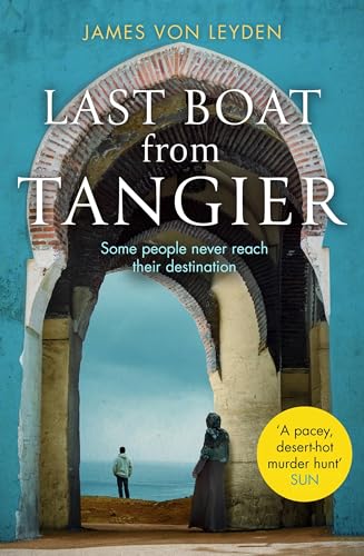 Last Boat from Tangier: An absorbing thriller concerning migrant displacement and human trafficking von Constable