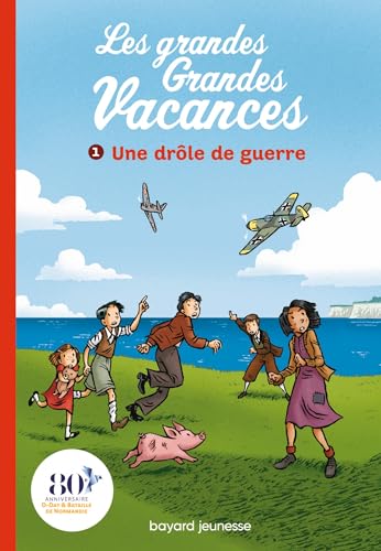 Les grandes grandes vacances, Tome 01: Une drôle de guerre von BAYARD JEUNESSE