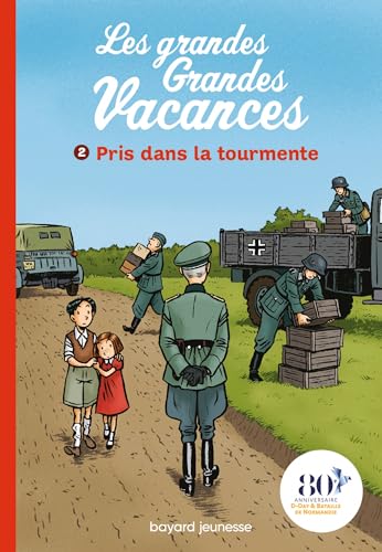 Les grandes grandes vacances, Tome 02: Pris dans la tourmente von BAYARD JEUNESSE