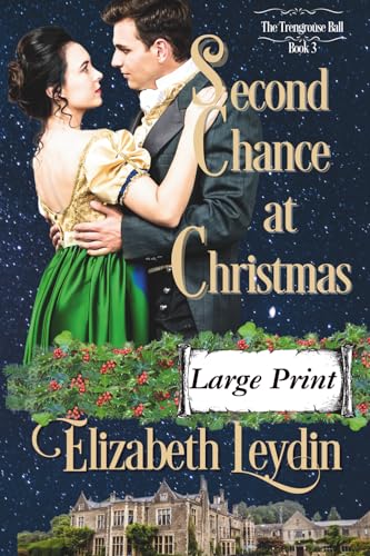 Second Chance at Christmas: A Story of Re-discovered Love (The Trengrouse Ball, Band 3) von Improbable Fictions