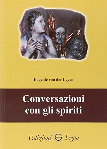 Conversazioni con gli spiriti von Edizioni Segno