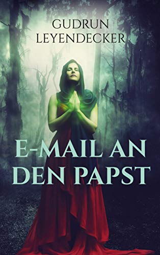 E-Mail an den Papst: Eine Familiensaga in der Toskana E-Mail an den Papst: Eine Familiensaga in der Toskana von Books on Demand