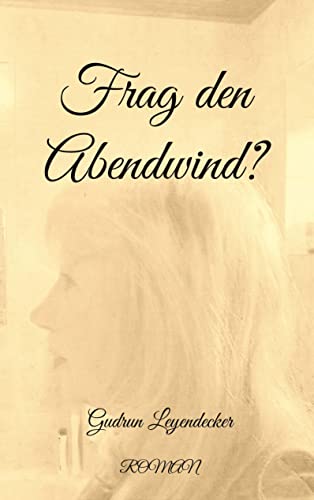 Frag den Abendwind? Frag den Abendwind? von Books on Demand GmbH