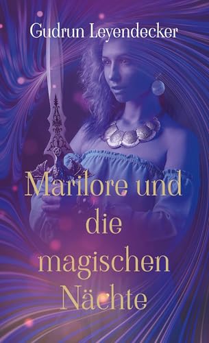 Marilore und die magischen Nächte: Märchenroman von BoD – Books on Demand