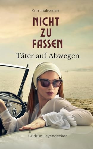 Nicht zu fassen - Täter auf Abwegen: Humorvoller Cozy Krimi in idyllischer Ferienpension Nicht zu fassen - Täter auf Abwegen: Humorvoller Cozy Krimi in idyllischer Ferienpension von BoD – Books on Demand
