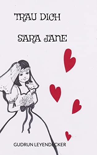 Trau Dich, Sarah Jane Trau Dich, Sarah Jane von Books on Demand GmbH