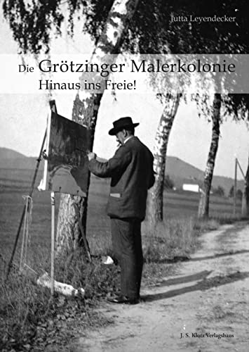 Die Grötzinger Malerkolonie: Hinaus ins Freie!