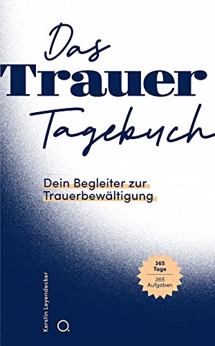 Das Trauer-Tagebuch: Dein Begleiter zur Trauerbewältigung von Omnino Verlag