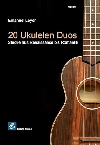 20 Ukulelen-Duos: Stücke aus Renaissance bis Romantik (Noten/ TAB) (Spielstücke Ukulele-Klassik) von Schell Music