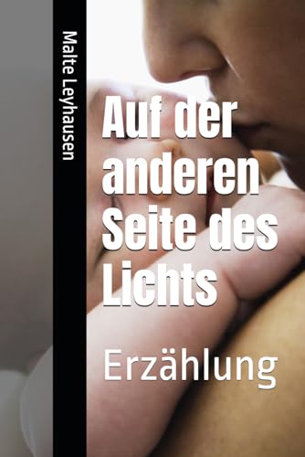 Auf der anderen Seite des Lichts: Erzählung