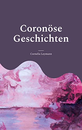 Coronöse Geschichten von Book on Demand