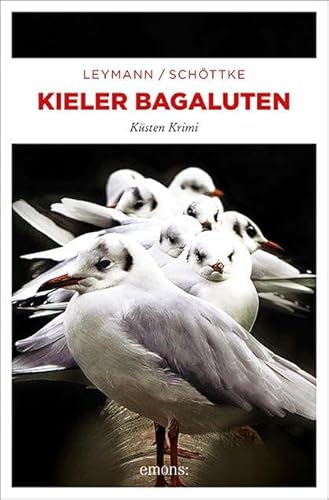 Kieler Bagaluten: Küsten Krimi von Emons Verlag