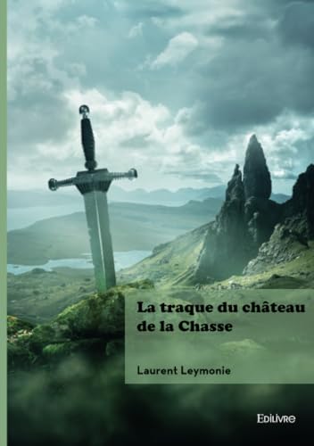 La traque du château de la Chasse von Édilivre