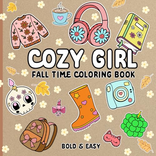 Cozy Girl Fall Time Coloring Book: 50 Big & Bold & Easy Coloring Pages for Adults and Kids (Cozy Moments) von Independently published