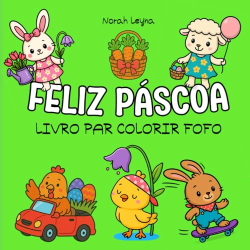 FELIZ PÁSCOA – Livro para Colorir Fofo: 50 Ilustrações Divertidas, Negritadas e Fáceis para Crianças, Adolescentes e Adultos | Coelhinhos, Pintinhos, ... Quadrado 21,6 x 21,6 cm (Edição portuguesa) von Independently published