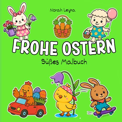 FROHE OSTERN – Süßes Malbuch: 50 einfache, fröhliche Ausmalbilder für Kinder, Jugendliche und Erwachsene | Hasen, Küken, Lämmer, Körbe & Eier | Quadratisches Format 21,6 x 21,6 cm FROHE OSTERN – Süßes Malbuch: 50 einfache, fröhliche Ausmalbilder für Kinder, Jugendliche und Erwachsene | Hasen, Küken, Lämmer, Körbe & Eier | Quadratisches Format 21,6 x 21,6 cm von Independently published