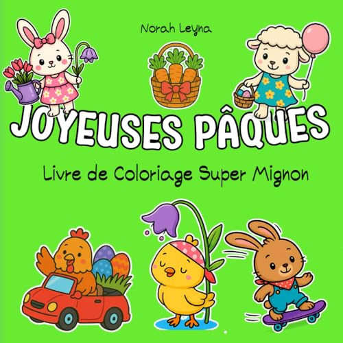 JOYEUSES PAQUES – Livre de Coloriage Super Mignon: 50 illustrations simples et amusantes pour enfants, ados et adultes | Lapins, poussins, agneaux, ... carré 21,6 x 21,6 cm (édition française) von Independently published