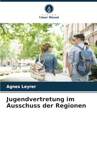 Jugendvertretung im Ausschuss der Regionen von Verlag Unser Wissen