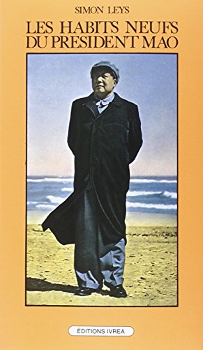 Les Habits neufs du président Mao: Chronique de la "Révolution culturelle" Les Habits neufs du président Mao: Chronique de la "Révolution culturelle"