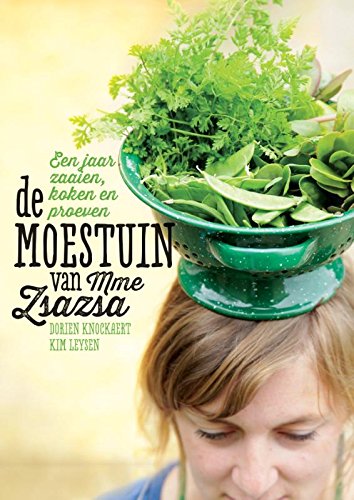 De Moestuin van Mme Zsazsa: een jaar zaaien, koken en proeven von Standaard Uitgeverij - Algemeen