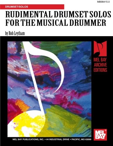 Rudimental Drumset Solos for the Musical Drummer von Mel Bay Publications, Inc.