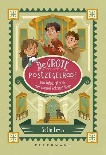 De grote postzegelroof van Rufus, Felix en (per ongeluk ook van) Viebe von Pelckmans Uitgevers