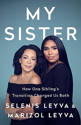 My Sister: How One Sibling's Transition Changed Us Both von PublicAffairs