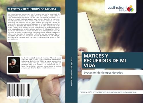 MATICES Y RECUERDOS DE MI VIDA: Evocación de tiempos dorados von JustFiction Edition