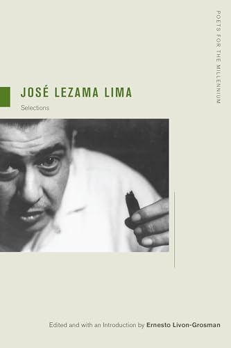 Jose Lezama Lima: Selections: Selections Volume 4 (Poets for the Millennium, 4, Band 4)