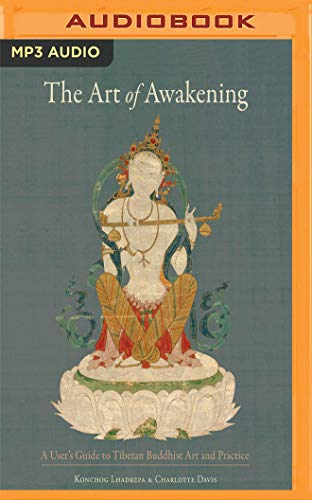 The Art of Awakening: A User's Guide to Tibetan Buddhist Art and Practice von AUDIBLE STUDIOS ON BRILLIANCE