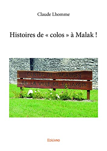 Histoires de « colos » à Malak ! von Edilivre