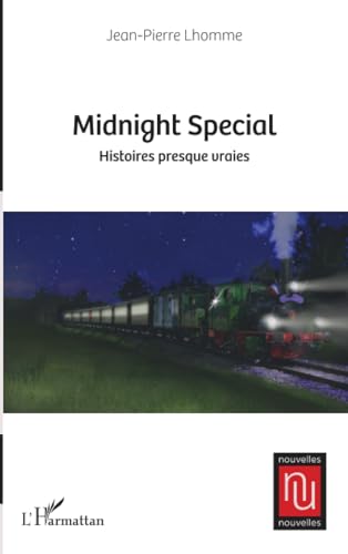 Midnight Special: Histoires presque vraies von Editions L'Harmattan
