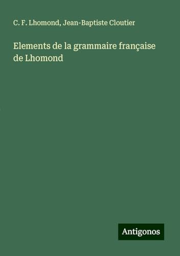 Elements de la grammaire française de Lhomond