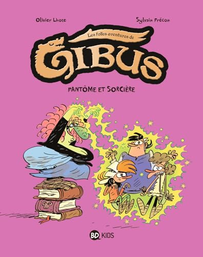 Gibus, Tome 02: Fantôme et sorcière von BD KIDS