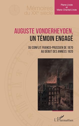 Auguste Vonderheyden, un témoin engagé: Du conflit franco-prussien de 1870 au début des années 1920 von Editions L'Harmattan