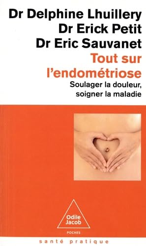 Tout sur l'endométriose: Soulager la douleur, soigner la maladie von JACOB