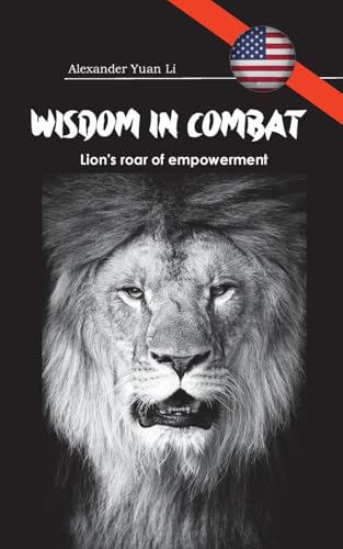 Wisdom in Combat: A Theoretical Approach to Self-Defense and Personal Growth von Books on Demand