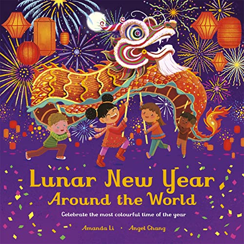 Lunar New Year Around the World: Celebrate the most colourful time of the year von Studio Press