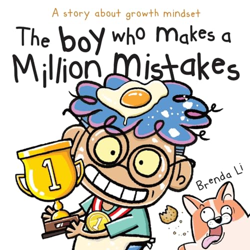 The Boy Who Makes A Million Mistakes: A Story About Growth Mindset for Kids to Boost Confidence, Self-Esteem and Resilience (A Million Mistakes Series, Band 2) von Summer and Muu