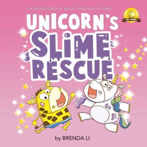 Unicorn's Slime Rescue: A Story On Being Helpful (Ted and Friends, Band 3)