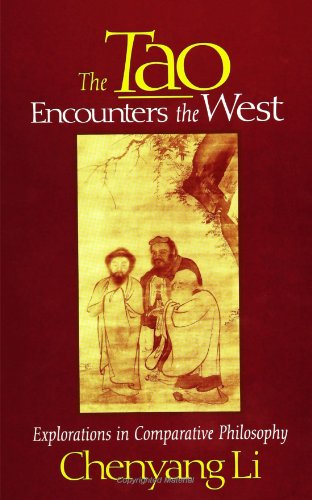 The Tao Encounters the West: Explorations in Comparative Philosophy (S U N Y Series in Chinese Philosophy and Culture)